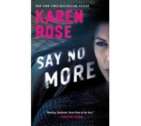 Karen Rose Say No More (Tascabile) Sacramento Series, The