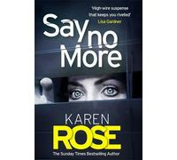 Karen Rose Say No More (The Sacramento Series Book 2) (Copertina rigida)