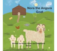 Karen Rose Stephanie Horah Nora the Angora Goat (Tascabile)