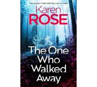 Karen Rose The One Who Walked Away (Copertina rigida) (PRESALE 13/08/2026)