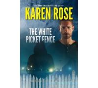 Karen Rose The White Picket Fence (Tascabile)