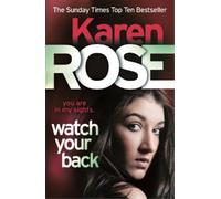 Karen Rose Watch Your Back (The Baltimore Series Book 4) (Tascabile)