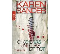 Karen Sander Ich sehe was, und das ist tot: Thriller (Stadler & Mont (Tascabile)