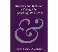 Karen Sands-O'C Diversity and Inclusion in Young Adult Publishing, 1 (Tascabile)