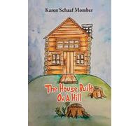 Karen Schaaf Momber The House Built On A Hill (Tascabile)