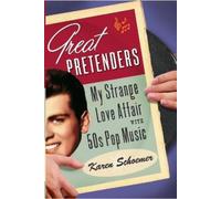 Karen Schoemer Great Pretenders (Tascabile)