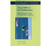 Karen Smith Group Politics in UN Multilateralism (Copertina rigida)