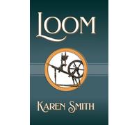 Karen Smith Loom (Copertina rigida)