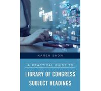 Karen Snow A Practical Guide to Library of Congress Subject H (Copertina rigida)