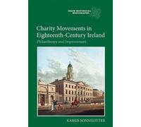 Karen Sonnelitt Charity Movements in Eighteenth-Century Irela (Copertina rigida)