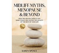 Karen Spence Midlife Myths, Menopause & Beyond (Tascabile)