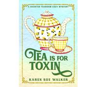 Karen Sue Walker Tea is for Toxin (Tascabile)