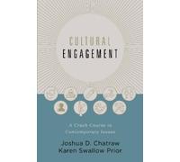 Karen Swallow Prior Joshua D. Chatraw Cultural Engagement (Copertina rigida)