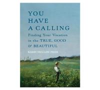Karen Swallow Prior You Have a Calling (Copertina rigida)