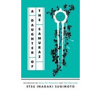 Karen Tei Yamashita Etsu Inagaki Sugimoto A Daughter of the Samurai (Tascabile)