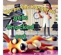 Karen the Kangaroo gets Knocked Out!!!: Vol. 11 of the Blue Giraffe Series