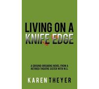 Karen Theyer Living on a Knife Edge (Tascabile)