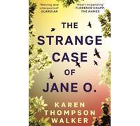 Karen Thompson Walker The Strange Case of Jane O. (Tascabile)
