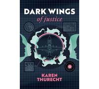 Karen Thurecht Dark Wings of Justice (Tascabile) Dr Nova Corbin