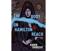 Karen Thurecht The Body on Hamilton Reach (Tascabile) Dr Hamish Hart Mysteries