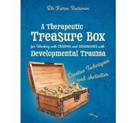 Karen Treisman A Therapeutic Treasure Box for Working with Children (Tascabile)