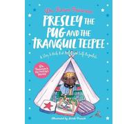 Karen Treisman Presley the Pug and the Tranquil Teepee (Tascabile)