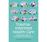 Karen Treisman Trauma-Informed Health Care (Tascabile)