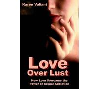 Karen Valiant Love Over Lust (Tascabile)