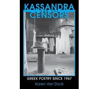 Karen Van Dyck Kassandra and the Censors (Tascabile) Reading Women Writing
