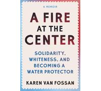 Karen Van Fossan A Fire at the Center (Tascabile)