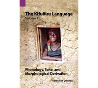Karen Van Otter The Kifuliiru Language Vol. 1 Phonology, Tone, and M (Tascabile)