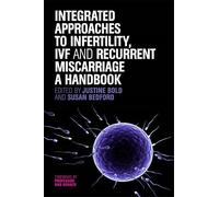 Karen Veness Integrated Approaches to Infertility, IVF and Recurrent (Tascabile)