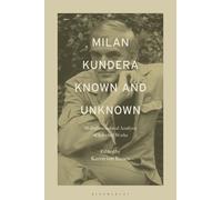 Karen von Kunes Milan Kundera Known and Unknown (Copertina rigida)