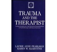 Karen W. Saakvitne Laurie Anne Pearlman Trauma and the Therapist (Tascabile)