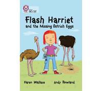 Karen Wallace Flash Harriet and the Missing Ostrich Eggs (Tascabile)