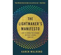 Karen Walrond The Lightmaker's Manifesto (Tascabile)