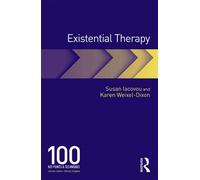 Karen Weixel-Dixon Susan Iacovou Existential Therapy (Tascabile) 100 Key Points