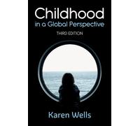 Karen Wells Childhood in a Global Perspective (Tascabile)