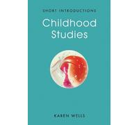 Karen Wells Childhood Studies (Tascabile) Short Introductions
