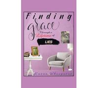 Karen Whisperer Finding Grace Through a Lifetime of Lies (Copertina rigida)
