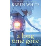 Karen White A Long Time Gone (Tascabile)