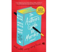 Karen White Lauren Willig Beatr The Author's Guide To Murder: (Copertina rigida)