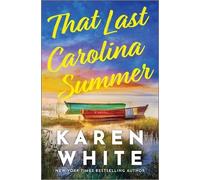 Karen White That Last Carolina Summer (Copertina rigida)