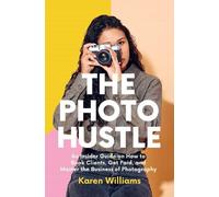 Karen Williams The Photo Hustle (Tascabile)