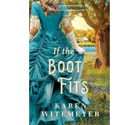 Karen Witemeyer If the Boot Fits (Tascabile) Texas Ever After