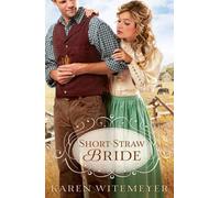 Karen Witemeyer Short-Straw Bride (Tascabile)