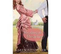 Karen Witemeyer Stealing the Preacher (Tascabile)