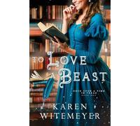 Karen Witemeyer To Love a Beast (Tascabile) Once Upon a Time in Texas