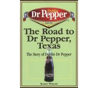 Karen Wright The Road to Dr Pepper, Texas (Tascabile)