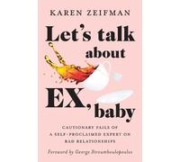Karen Zeifman Let's Talk About Ex, Baby (Tascabile)